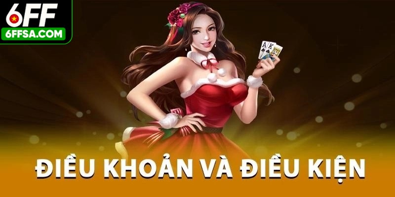 Điều khoản điều kiện được xây dựng nhằm đảm bảo sự an toàn